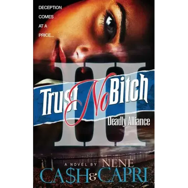 Trust No Bitch 3: Deadly Alliance