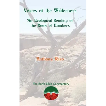 Voices of the Wilderness: An Ecological Reading of the Book of Numbers