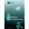 Hydrogels in Tissue Engineering