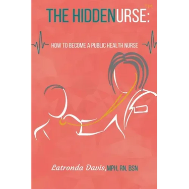 The HIDDENURSE: How to Become a Public Health Nurse