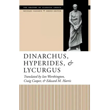 Dinarchus, Hyperides, and Lycurgus