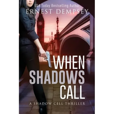 When Shadows Call: A Shadow Cell Thriller
