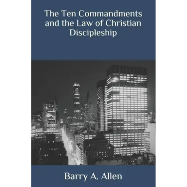 The Ten Commandments and the Law of Christian Discipleship