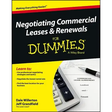 Negotiating Commercial Leases & Renewals for Dummies