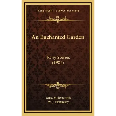 An Enchanted Garden: Fairy Stories (1903)
