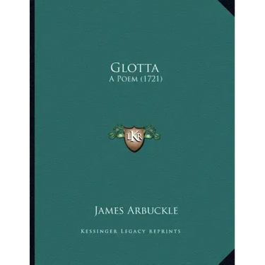 Glotta: A Poem (1721)