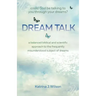 Dream Talk: Could God be Talking to You Through Your Dreams?