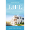 Investing in Life: Creating Financial Freedom Through Multifamily Real Estate