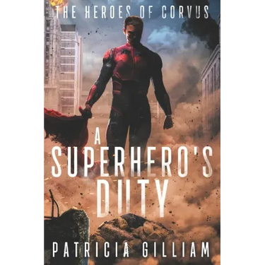 A Superhero's Duty