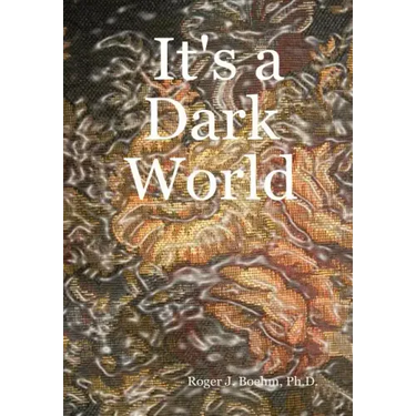 It's a Dark World