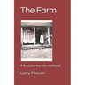 The Farm: A boys journey into manhood