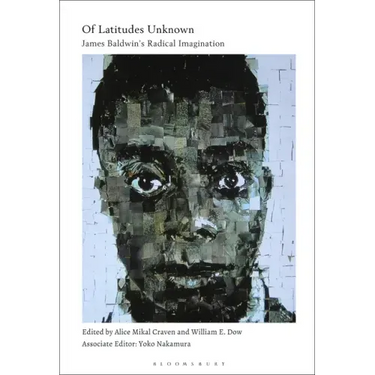 Of Latitudes Unknown: James Baldwin's Radical Imagination