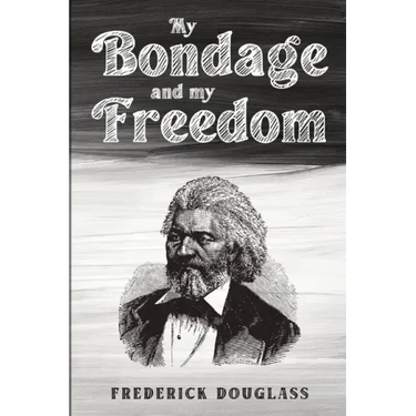 My Bondage and My Freedom
