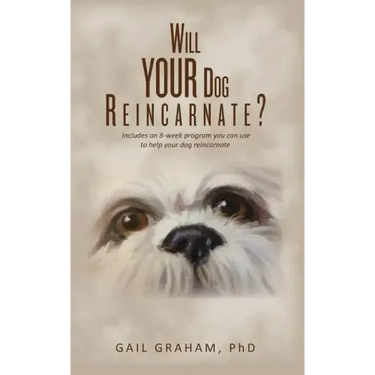 Will YOUR Dog Reincarnate?