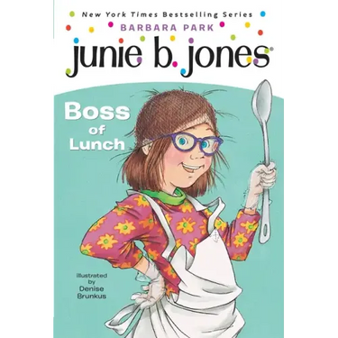 Junie B. Jones #19: Boss of Lunch
