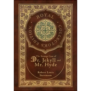 The Strange Case of Dr. Jekyll and Mr. Hyde (Royal Collector's Edition) (Case Laminate Hardcover with Jacket)