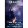 The Keeper: (Ellie Jordan, Ghost Trapper Book 8)