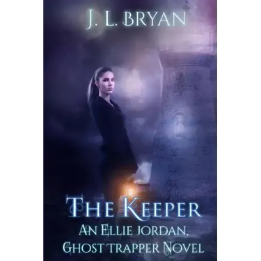 The Keeper: (Ellie Jordan, Ghost Trapper Book 8)