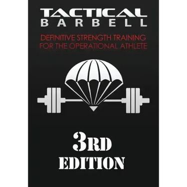 Tactical Barbell: Definitive Strength Training for the Operational Athlete