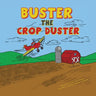 Buster the Crop Duster