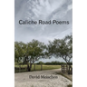 Caliche Road Poems