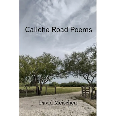 Caliche Road Poems