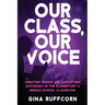 Our Class, Our Voice: Creating Choice and Amplifying Autonomy in the Elementary & Middle School Classroom