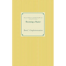 Becoming a Master: Book 3: Implementation