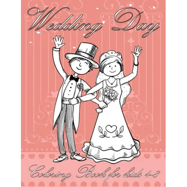 Wedding Day Coloring Book for kids 4-8
