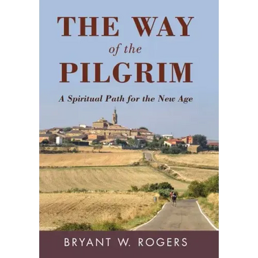 The Way of the Pilgrim: A Spiritual Path for the New Age