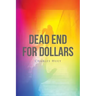 Dead End For Dollars