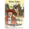 Mrs. Odboddy's Desperate Doings