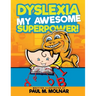 Dyslexia My Awesome Superpower!