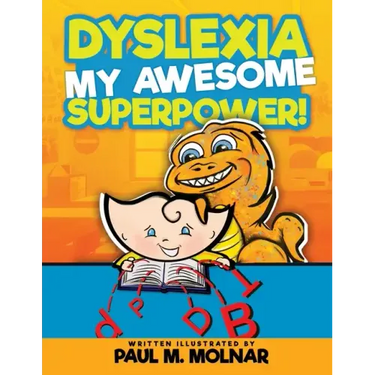 Dyslexia My Awesome Superpower!