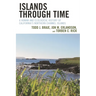 Islands Through Time: A Human and Ecological History of California's Northern Channel Islands