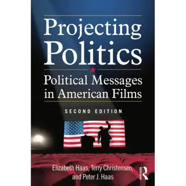 Projecting Politics: Political Messages in American Films
