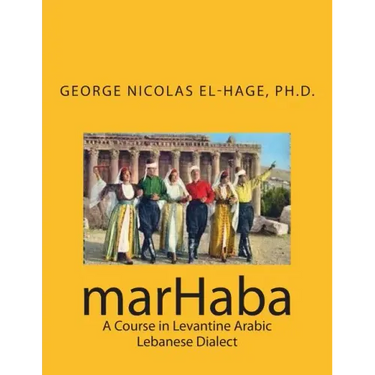 marHaba: A Course in Levantine Arabic - Lebanese Dialect