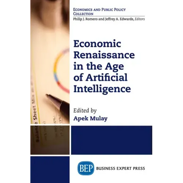 Economic Renaissance In the Age of Artificial Intelligence