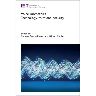 Voice Biometrics: Technology, Trust and Security