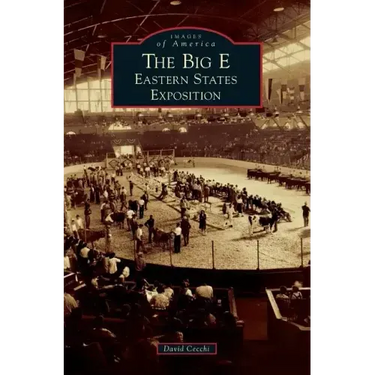 The Big E: Eastern States Exposition