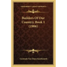 Builders of Our Country, Book 1 (1906)