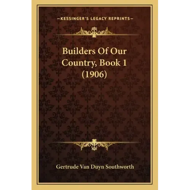 Builders of Our Country, Book 1 (1906)