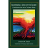 Recovering a Sense of the Sacred: Conversations with Thomas Berry