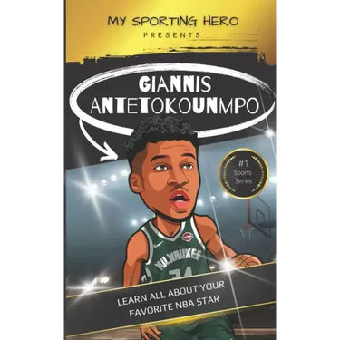My Sporting Hero: Giannis Antetokounmpo: Learn all about your favorite NBA star
