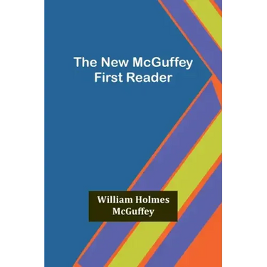 The New McGuffey First Reader