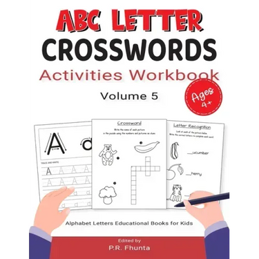 ABC Letter Crosswords Activities Workbook, Volume 5: Ages 4+, Alphabet Letters Educational Books for Kids