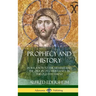 Prophecy and History: In Relation to the Messiah and the Origin of Christianity in the Old Testament (Hardcover)