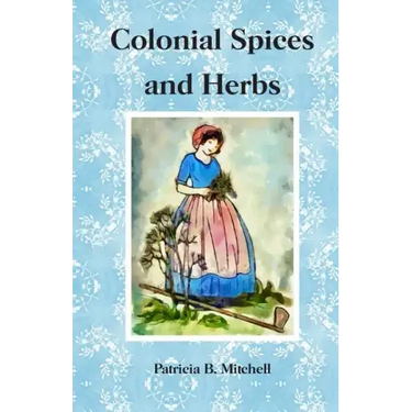 Colonial Spices and Herbs