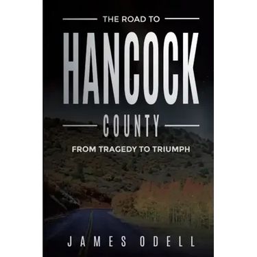The Road to Hancock County: From Tragedy to triumph