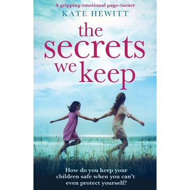 The Secrets We Keep: A gripping emotional page turner
